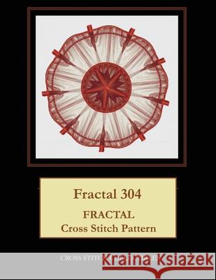 Fractal 304: Fractal Cross Stitch Pattern Kathleen George Cross Stitch Collectibles 9781075084430 Independently Published