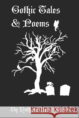 Gothic Tales & Poems Harley Maher Nathan Reese Maher 9781075096044