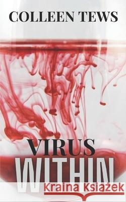 Virus Within Jeffrey Holland Debbi Brody Colleen Tews 9781075097409