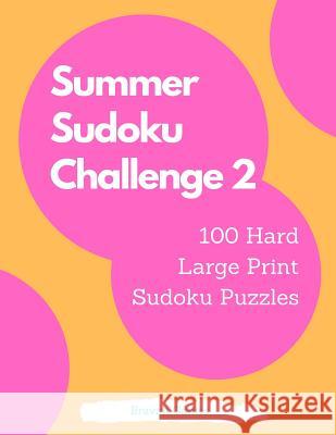 Summer Sudoku Challenge 2 Bravali Games 9781075099021