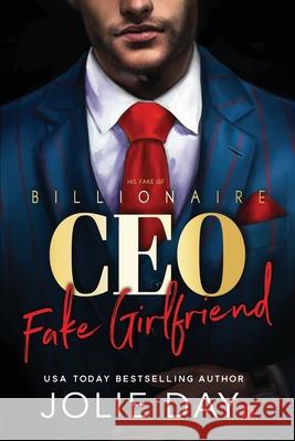 His Fake GF: An Enemies To Lovers Romance Jolie Day 9781075172182 Independently Published