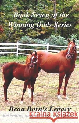 Beau Born's Legacy: Book Seven of the Winning Odds Series Maryann Myers 9781075195075