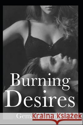 Burning Desires Gema Ramirez 9781075209321