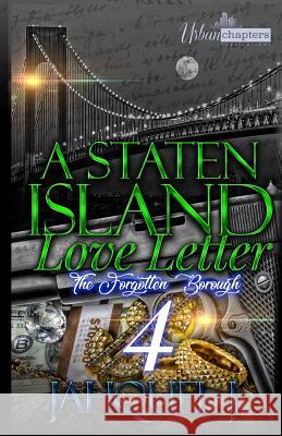 A Staten Island Love Letter 4: The Forgotten Borough Joseph Editoral Services                 Jahquel J. 9781075227752 Independently Published
