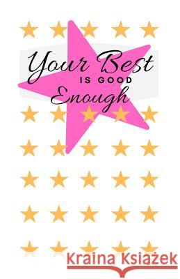 Your Best Is Good Enough Sassy Yak Books 9781075237478 Independently Published
