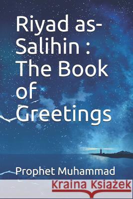 Riyad as-Salihin: The Book of Greetings: كتاب السلام Prophet Muhammad 9781075252457
