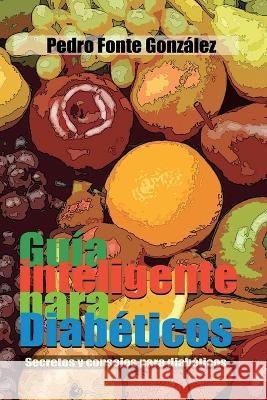 Guia Inteligente para Diabeticos Pedro Font 9781075261763 Independently Published