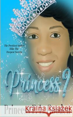 Princess? Princess F. L. Gooden 9781075263620