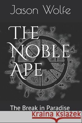 The Noble Ape Jason Wolfe 9781075280368