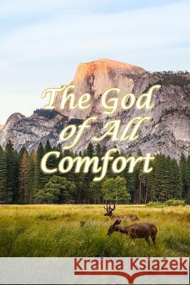 The God of All Comfort: Bible Promises to Comfort Women (Loved by God) Journal with Purpose 9781075312885 Independently Published