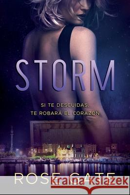 Storm: Si te descuidas te robará el corazón Gate, Rose 9781075329715 Independently Published