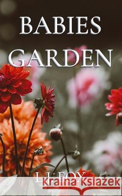 Babies Garden L. J. Fox 9781075359873 Independently Published