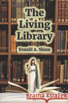 The Living Library Donald Shinn 9781075420184 Independently Published