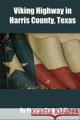 Viking Highway in Harris County, Texas Peyton Cottrel 9781075427442 Independently Published