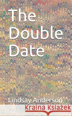 The Double Date Lindsay Anderson 9781075428432 Independently Published