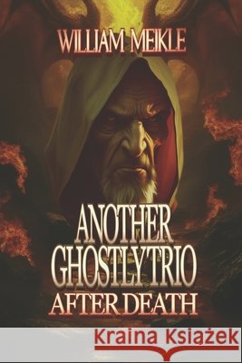 Another Ghostly Trio: Three Ghost Stories William Meikle 9781075430930