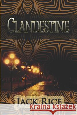 Clandestine Jack Rice 9781075451997