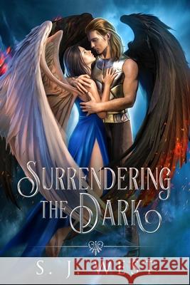 Surrendering the Dark Allysin Ma S. J. West 9781075467462 Independently Published