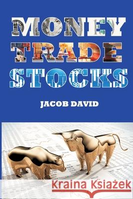 Money Trade Stocks Jacob David 9781075492464