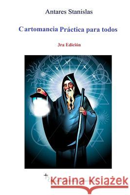 Cartomancia Práctica Para Todos Stanislas, Antares 9781075541247 Independently Published