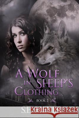 A Wolf In Sheep's Clothing: Dystopian Thriller Series Erica Petit S. E. Meyer 9781075546471