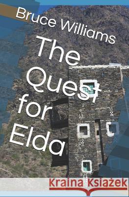 The Quest for Elda Bruce Bruno Williams 9781075591891