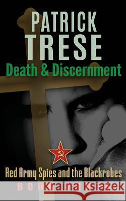 Death & Discernment Patrick Trese 9781075598265 Independently Published