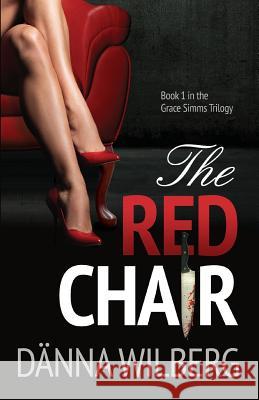 The RED CHAIR Danna Wilberg 9781075638466