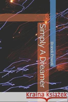 Simply A Dreamer Brandi Nicole Powell 9781075641862