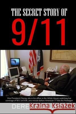 The Secret Story of 9/11 Derek Mailhiot 9781075653216 Independently Published