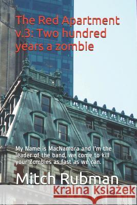 The Red Apartment v.3: Two hundred years a zombie: Zombie Magazine Mitch Rubman 9781075654596