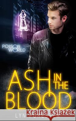 Ash in the Blood Lyn Forester 9781075665325 Independently Published