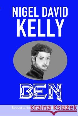 Ben Nigel David Kelly 9781075696176 Independently Published