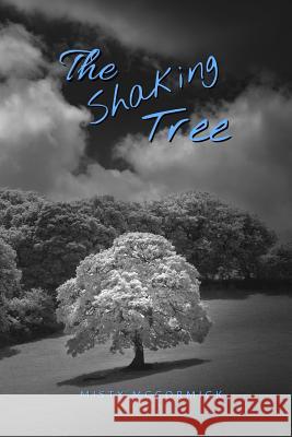 The Shaking Tree Misty McCormick 9781075759499