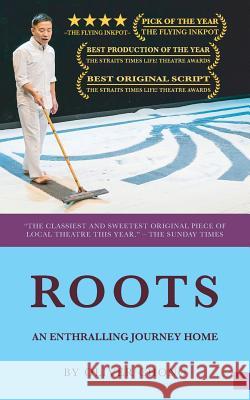 Roots: An enthralling journey home Oliver Chong 9781075768477