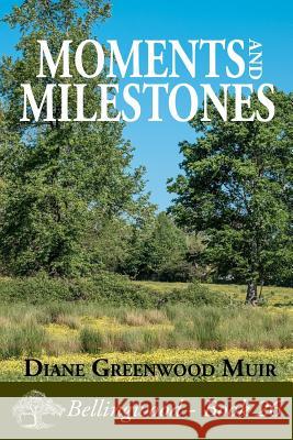 Moments and Milestones Diane Greenwoo 9781075769658 Independently Published