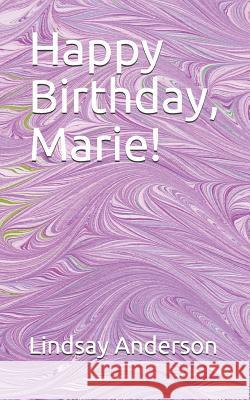 Happy Birthday, Marie! Lindsay Anderson 9781075811456