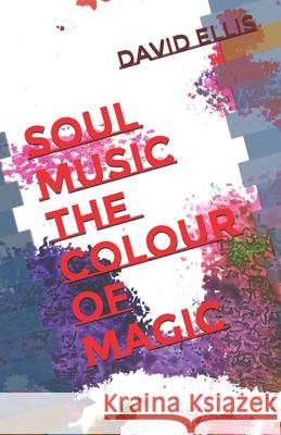 Soul Music The Colour Of Magic Vijaya Gowrisankar David Ellis 9781075814747