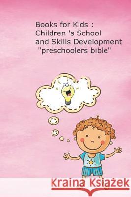 Books for Kids: Children 's School and Skills Development: preschoolers bible: childrens books ages 3-8: G. A 9781075816925 Independently Published