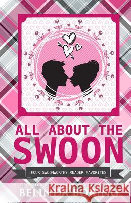 All About The Swoon Belinda Boring 9781075817809