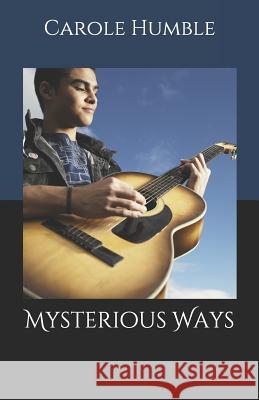 Mysterious Ways Carole Humble 9781075831331