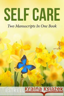 Self-Care-Two Manuscripts In One book' Estrella Bernhard 9781075838064