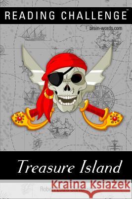 READING CHALLENGE - Treasure Island (Illustrated): Read this book in one week, two weeks or one month Brain Words Robert Louis Stevenson 9781075839986 Independently Published