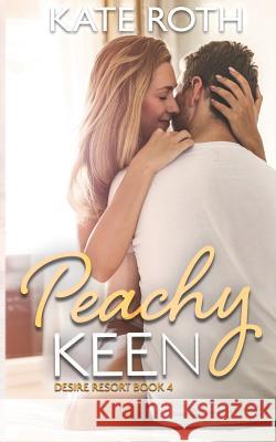 Peachy Keen Kate Roth 9781075963452 Independently Published