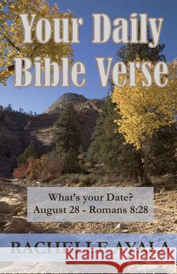 Your Daily Bible Verse (Large Print Edition): 366 Verses Correlated by Month and Day Rachelle Ayala 9781075967962