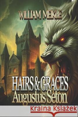 Hairs and Graces: Three Scottish Sword and Sorcery Stories William Meikle 9781075969270