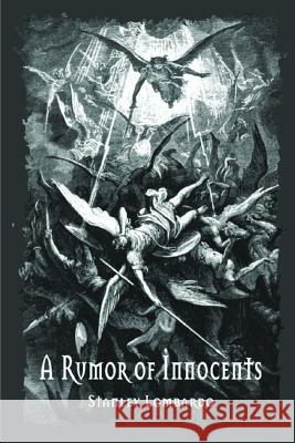 A Rumor of Innocents: The Return of the Nephilim Stanley Lombardo 9781075976537 Independently Published