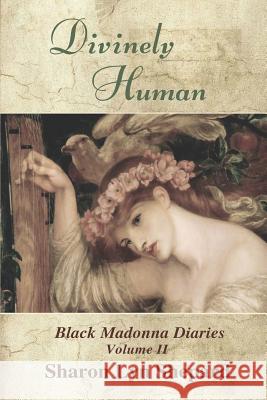 Divinely Human Sharon Lyn Shepard 9781076001832