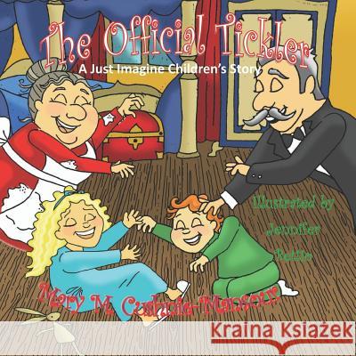 The Official Tickler: A Just Imagine Children's Story Jennifer Bettio Terry Davis Bethany Jamieson 9781076012111