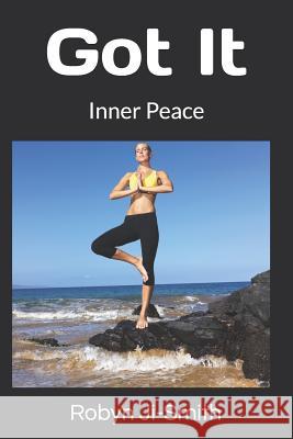 Got It: Inner Peace Robyn Ji-Smith 9781076034625